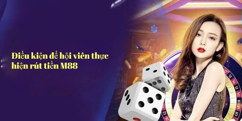 Rút tiền: 3 bước rút thưởng M88 không mất phí 1 Rút tiền m88